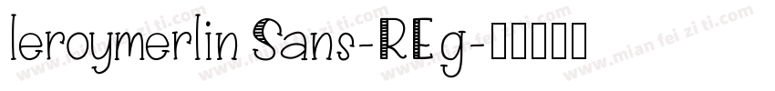leroymerlin Sans-REg字体转换